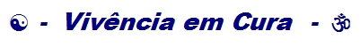 Viv&ecirc;ncia em Cura
